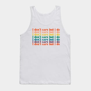 I don't care but I do Tank Top